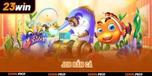 JDB Bắn Cá