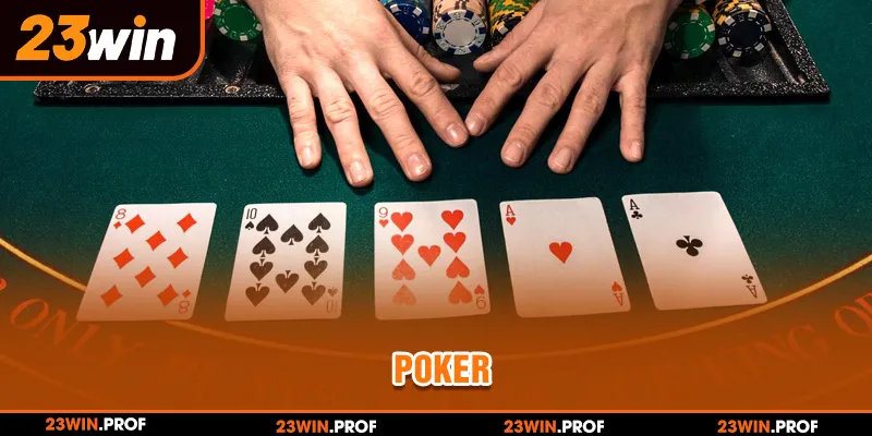 Poker Tại 23WIN - Mẹo Chơi Hiệu Quả, Tăng Cơ Hội Thắng