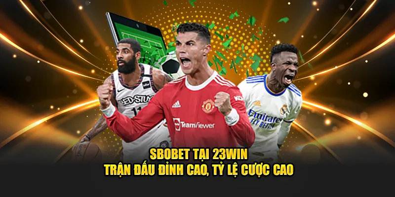 Những ưu điểm hấp dẫn chỉ có tại Sbobet 