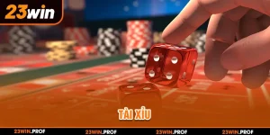 Tài Xỉu 23WIN - Tựa Game Dễ Tham Gia Với Thưởng Khủng