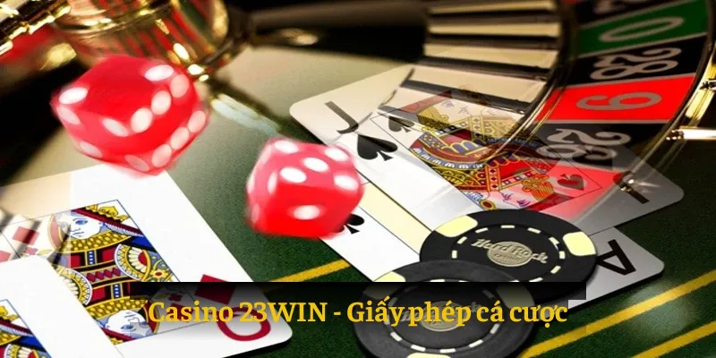 Giấy phép cá cược tại casino 23win