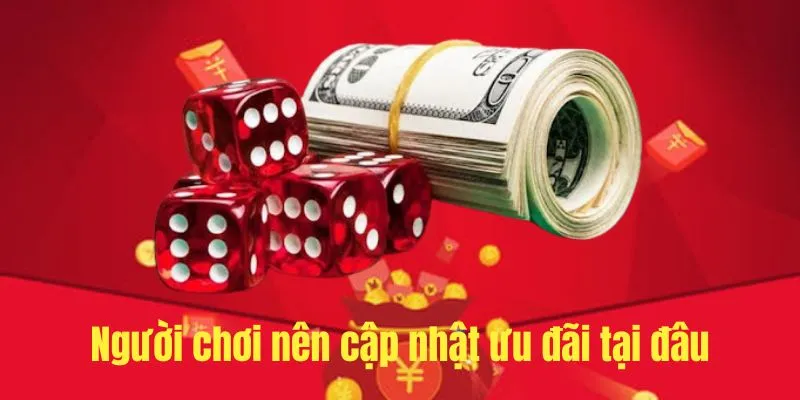 Những địa điểm để khách hàng cập nhật sự kiện từ nhà cái